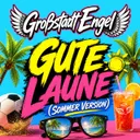 Gute Laune - Sommer Version
